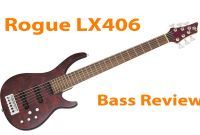 Rogue Lx406 Unique Rogue Lx406 6 String Bass Review \ Stefan S Bass Blog