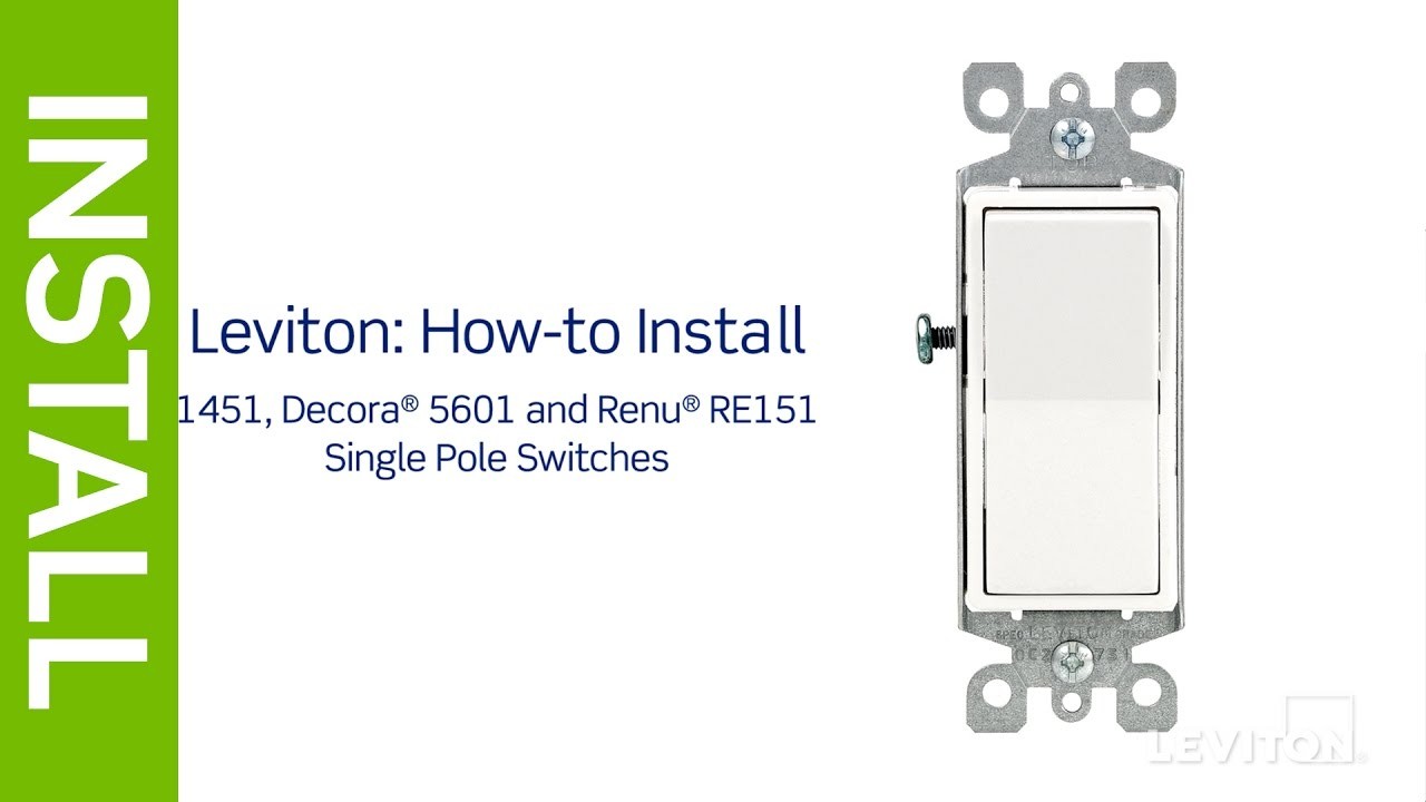 Leviton Presents How to Install a Single Pole Switch