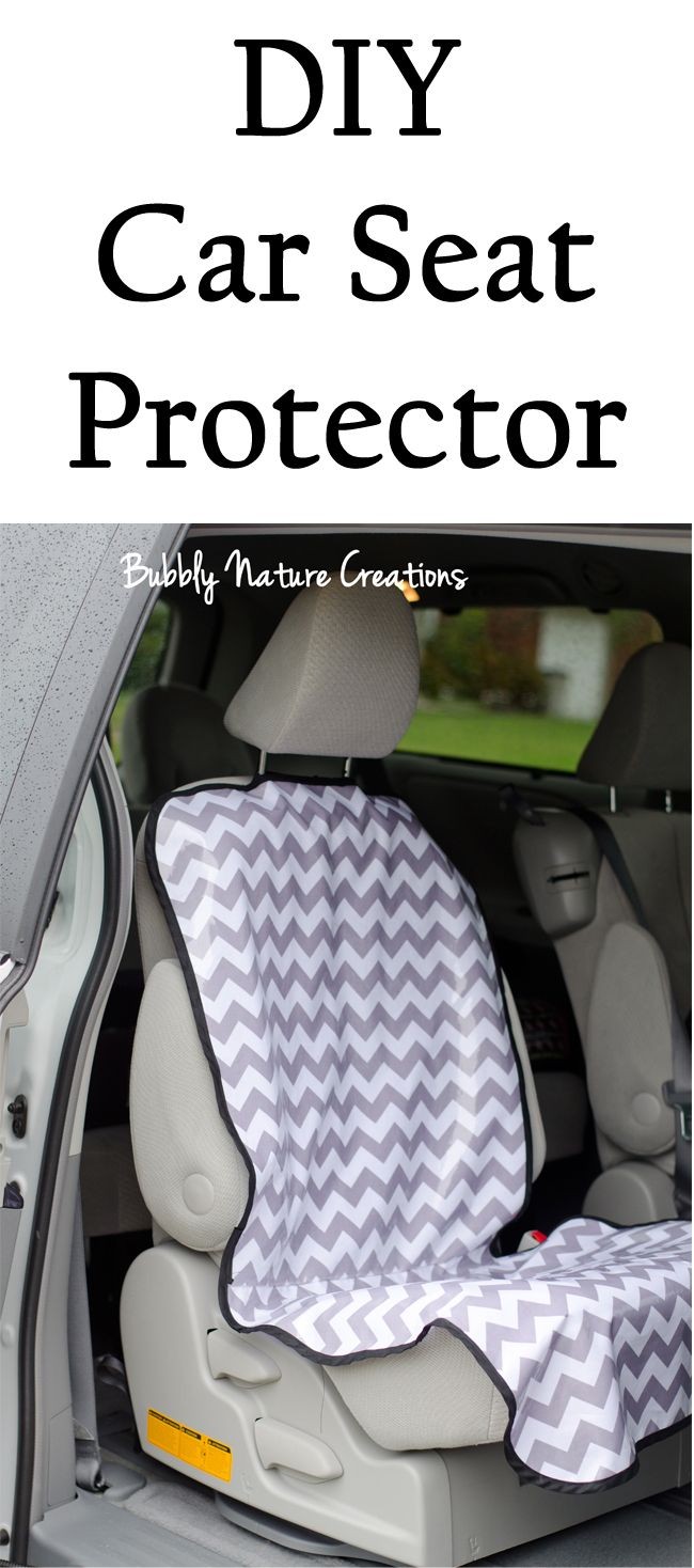DIY Car Seat Protector Hmmm Maybe not for me to make but I can ask someone to do it for me It sure would look nicer than the one I have