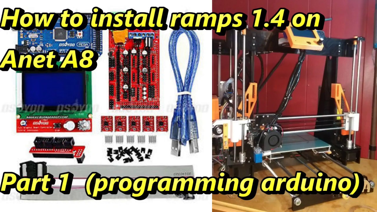 how to install ramps 1 4 on anet A8 part 1 no auto level